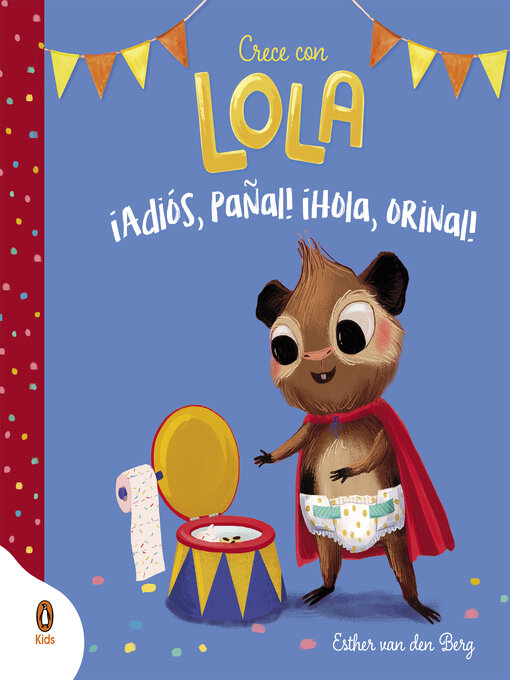Title details for ¡Adiós, pañal! ¡Hola, orinal! by Esther Van Den Berg - Wait list